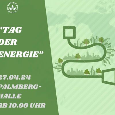 Tag der Energie am 27.04.24 in der  Palmberg-Halle